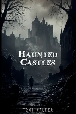 Castele bântuite - Haunted Castles