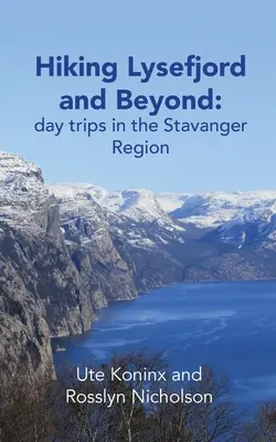 Hiking Lysefjord and Beyond: excursii de o zi în regiunea Stavanger - Hiking Lysefjord and Beyond: day trips in the Stavanger Region