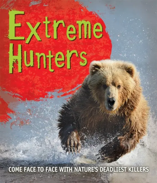 Fapte rapide! Vânători extremi - Fast Facts! Extreme Hunters