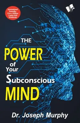 Puterea minții tale subconștiente - The Power of Your Subconscious Mind