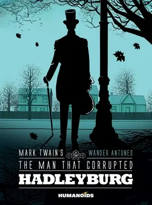 Omul care a corupt Hadleyburg de Mark Twain - Mark Twain's the Man That Corrupted Hadleyburg