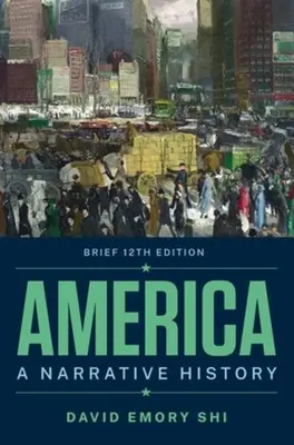 America - O istorie narativă (Shi David E. (Universitatea Furman)) - America - A Narrative History (Shi David E. (Furman University))