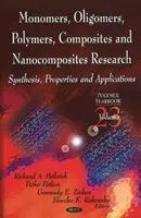 Monomeri, oligomeri, polimeri, compozite și nanocompozite Cercetare - Sinteză, proprietăți și aplicații - Monomers, Oligomers, Polymers, Composites, & Nanocomposites Research - Synthesis, Properties & Applications