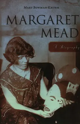 Margaret Mead: O biografie - Margaret Mead: A Biography