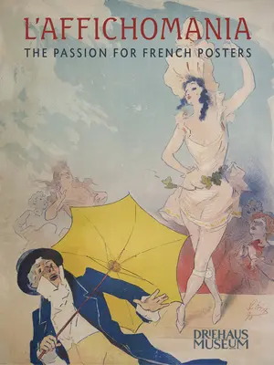 L'Affichomania: Pasiunea pentru posterele franceze - L'Affichomania: The Passion for French Posters