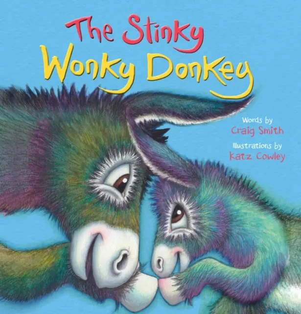 Stinky Wonky Donkey - De la creatorii lui The Wonky Donkey, hilarul bestseller mondial numărul 1! - Stinky Wonky Donkey - From the creators of The Wonky Donkey, the hilarious number 1 global bestseller!