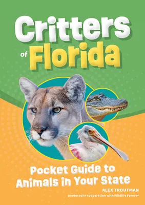 Critters of Florida: Ghid de buzunar pentru animalele din statul dumneavoastră - Critters of Florida: Pocket Guide to Animals in Your State