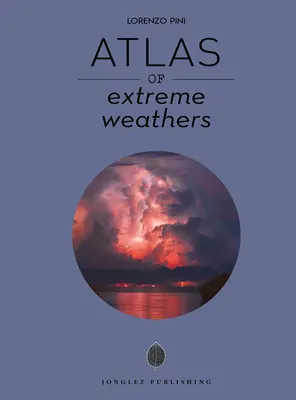 Atlas al vremurilor extreme - Atlas of Extreme Weathers