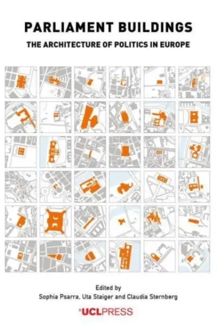Clădirile Parlamentului: Arhitectura politicii în Europa - Parliament Buildings: The architecture of politics in Europe