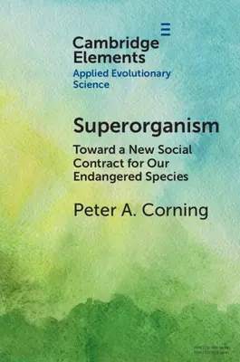 Superorganism: Către un nou contract social pentru speciile noastre pe cale de dispariție - Superorganism: Toward a New Social Contract for Our Endangered Species