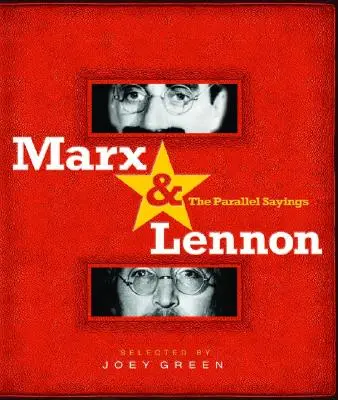 Marx și Lennon: Ziceri paralele - Marx & Lennon: The Parallel Sayings