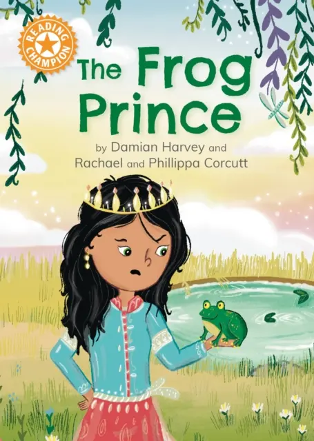 Campion la lectură: Prințul broască - Lectură independentă Portocaliu 6 - Reading Champion: The Frog Prince - Independent Reading Orange 6