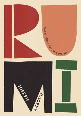 Rumi: Alimente de aspect din Orientul Mijlociu - Rumi: Food of Middle Eastern Appearance