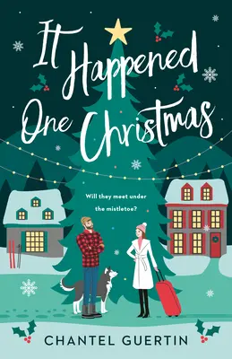 S-a întâmplat într-un Crăciun (It Happened One Christmas) - It Happened One Christmas
