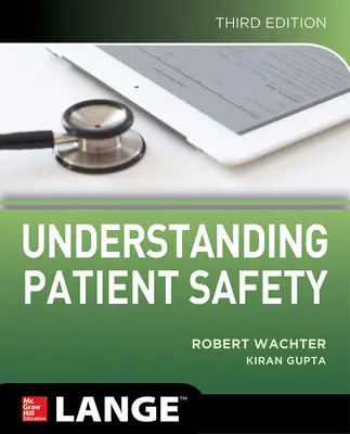 Înțelegerea siguranței pacienților, ediția a treia - Understanding Patient Safety, Third Edition