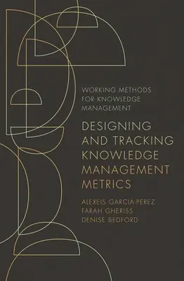 Proiectarea și urmărirea metricilor de gestionare a cunoștințelor - Designing and Tracking Knowledge Management Metrics