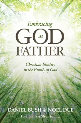 Îmbrățișându-l pe Dumnezeu ca Tată: Identitatea creștină în familia lui Dumnezeu (Christian Identity in the Family of God) - Embracing God as Father: Christian Identity in the Family of God