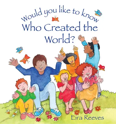Vrei să știi cine a creat lumea? - Would You Like to Know Who Created the World?