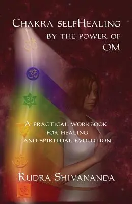 Autovindecarea chakrelor prin puterea lui Om - Chakra selfHealing by the Power of Om