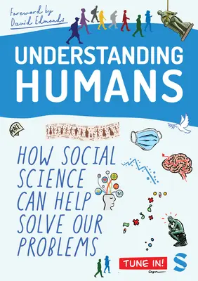 Înțelegerea oamenilor: Cum pot contribui științele sociale la rezolvarea problemelor noastre - Understanding Humans: How Social Science Can Help Solve Our Problems