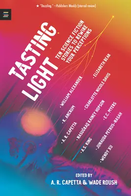 Tasting Light: Zece povești științifico-fantastice pentru a-ți reconfigura percepțiile - Tasting Light: Ten Science Fiction Stories to Rewire Your Perceptions