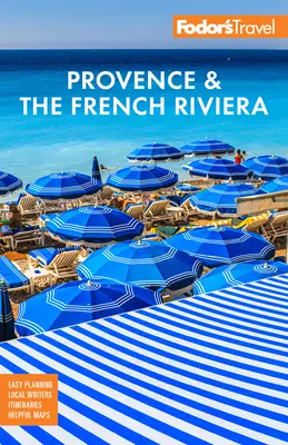 Fodor's Provence și Riviera Franceză - Fodor's Provence & the French Riviera