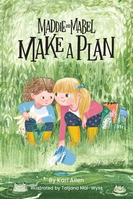 Maddie și Mabel fac un plan: Cartea 4 - Maddie and Mabel Make a Plan: Book 4