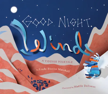 Noapte bună, vânt: un basm popular idiș - Good Night, Wind: A Yiddish Folktale