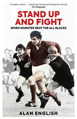 Ridică-te și luptă - Când Munster i-a învins pe All Blacks - Stand Up and Fight - When Munster Beat the All Blacks