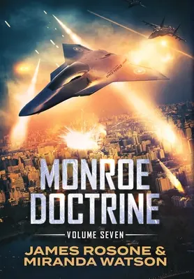 Doctrina Monroe: Volumul VII - Monroe Doctrine: Volume VII