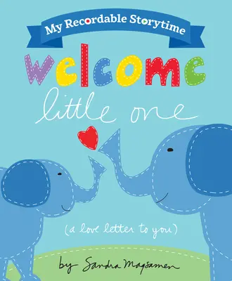 Ora mea de povești înregistrabilă: Bun venit micuțului - My Recordable Storytime: Welcome Little One