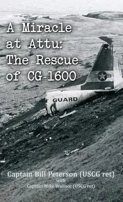 Un miracol la Attu: Salvarea CG-1600 - A Miracle at Attu: The Rescue of CG-1600