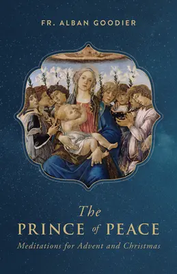 Prințul păcii: Meditații pentru Advent și Crăciun - The Prince of Peace: Meditations for Advent and Christmas