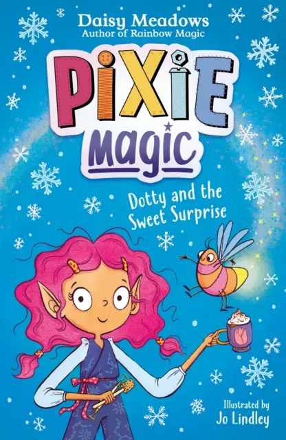 Pixie Magic: Dotty și surpriza dulce - Cartea 2 - Pixie Magic: Dotty and the Sweet Surprise - Book 2