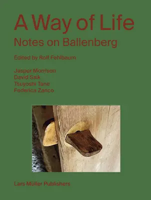 Un mod de viață: Note despre Ballenberg - A Way of Life: Notes on Ballenberg