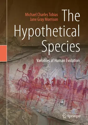 Specia ipotetică: Variabile ale evoluției umane - The Hypothetical Species: Variables of Human Evolution