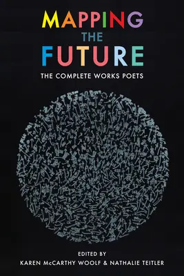Cartografierea viitorului: Opere complete - Mapping the Future: The Complete Works