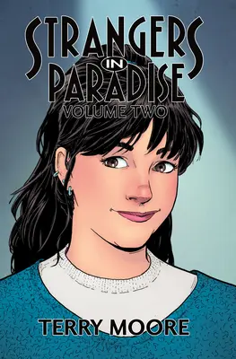 Strangers in Paradise volumul doi - Strangers in Paradise Volume Two