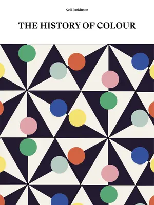 Istoria culorii - Un univers de fenomene cromatice - History of Colour - A Universe of Chromatic Phenomena
