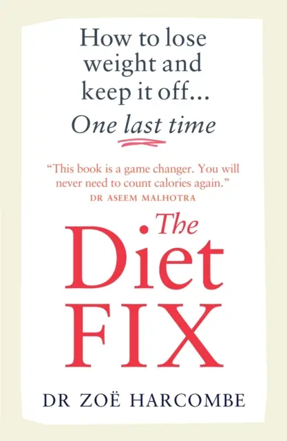 Diet Fix - Cum să slăbești și să nu mai slăbești... o ultimă dată - Diet Fix - How to lose weight and keep it off... one last time