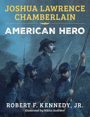Joshua Lawrence Chamberlain: Erou american - Joshua Lawrence Chamberlain: American Hero