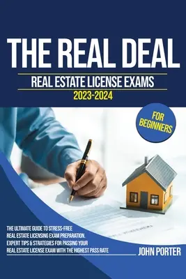 The Real Deal: Examenul de licență imobiliară 2023-2024 pentru începători - The Real Deal: Real Estate License Exam 2023-2024 for Beginners