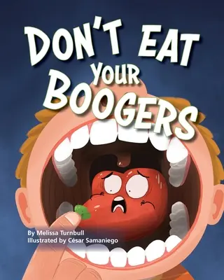 Nu-ți mânca mucii - Don't Eat Your Boogers