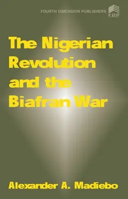Revoluția nigeriană și războiul din Biafran - The Nigerian Revolution and the Biafran War