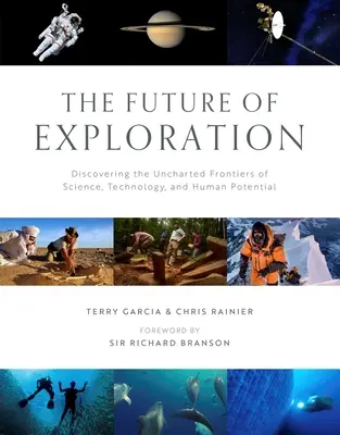 Viitorul explorării: Descoperirea frontierelor neexplorate ale științei, tehnologiei și potențialului uman - The Future of Exploration: Discovering the Uncharted Frontiers of Science, Technology, and Human Potential