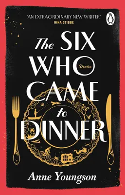 Șase care au venit la cină - Povestiri scrise de autoarea cărții MEET ME AT THE MUSEUM, nominalizată pe lista scurtă a premiilor Costa - Six Who Came to Dinner - Stories by Costa Award Shortlisted author of MEET ME AT THE MUSEUM