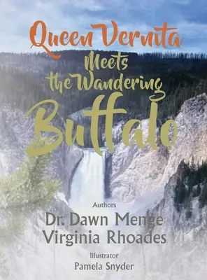 Regina Vernita întâlnește bizonul rătăcitor - Queen Vernita Meets the Wandering Buffalo