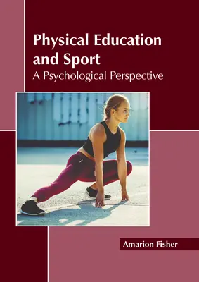 Educația fizică și sportul: O perspectivă psihologică - Physical Education and Sport: A Psychological Perspective
