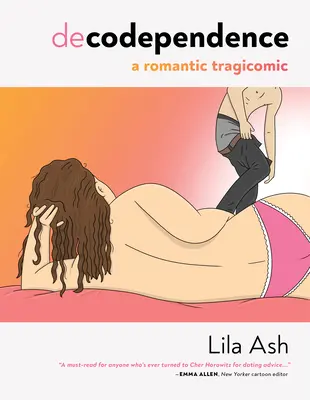 Decodependența: O tragi-comică romantică - Decodependence: A Romantic Tragicomic
