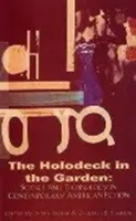 Holodeck in the Garden: Știință și tehnologie în ficțiunea americană contemporană - Holodeck in the Garden: Science and Technology in Contemporary American Fiction